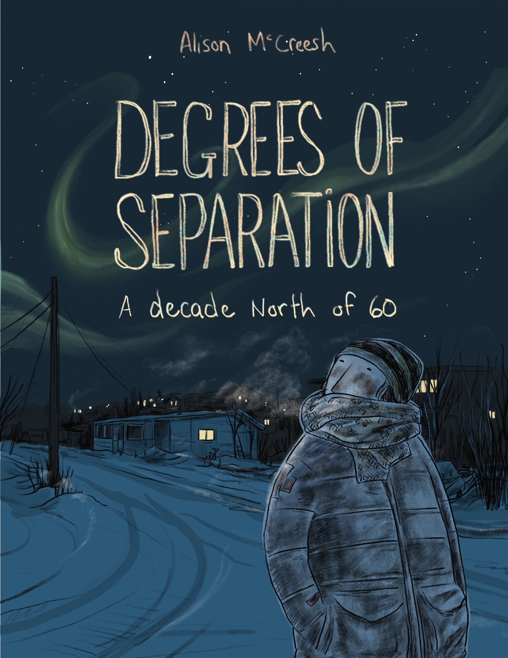 Degrees of Separation: A Decade North of 60
